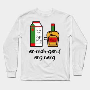 Humorous Holiday Shirt Long Sleeve T-Shirt